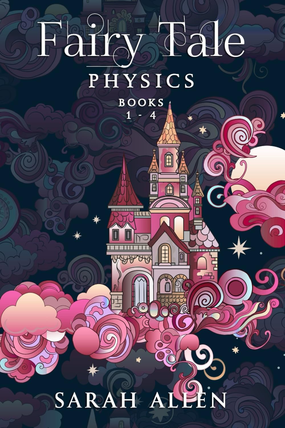 Fairy Tale Physics: Books 1-4 - A Magical Journey Through Science