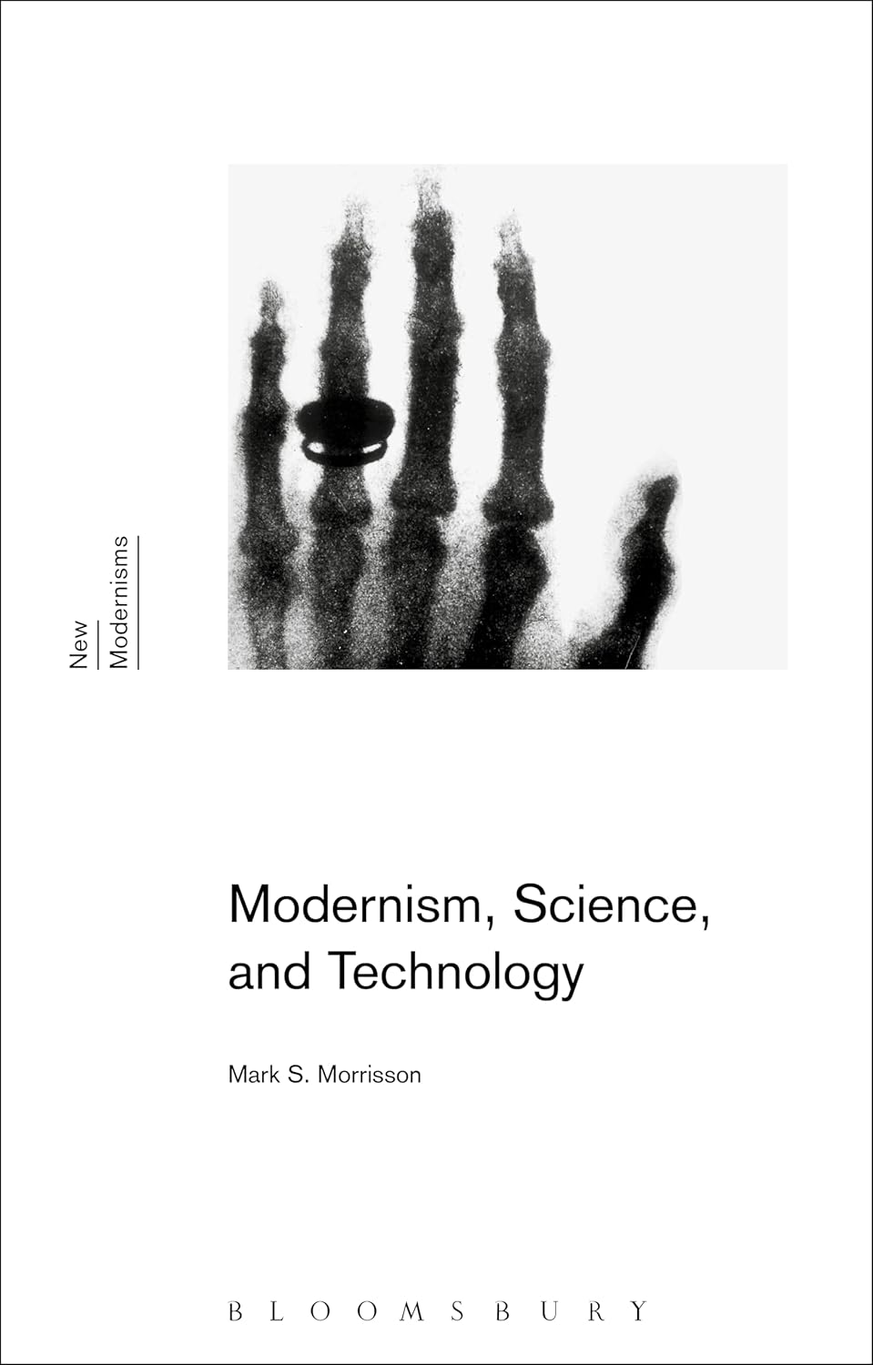 Modernism, Science, and Technology: A Deep Dive into New Modernisms