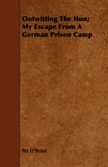 Outwitting The Hun; My Escape From A German Prison Camp - Classic WWI