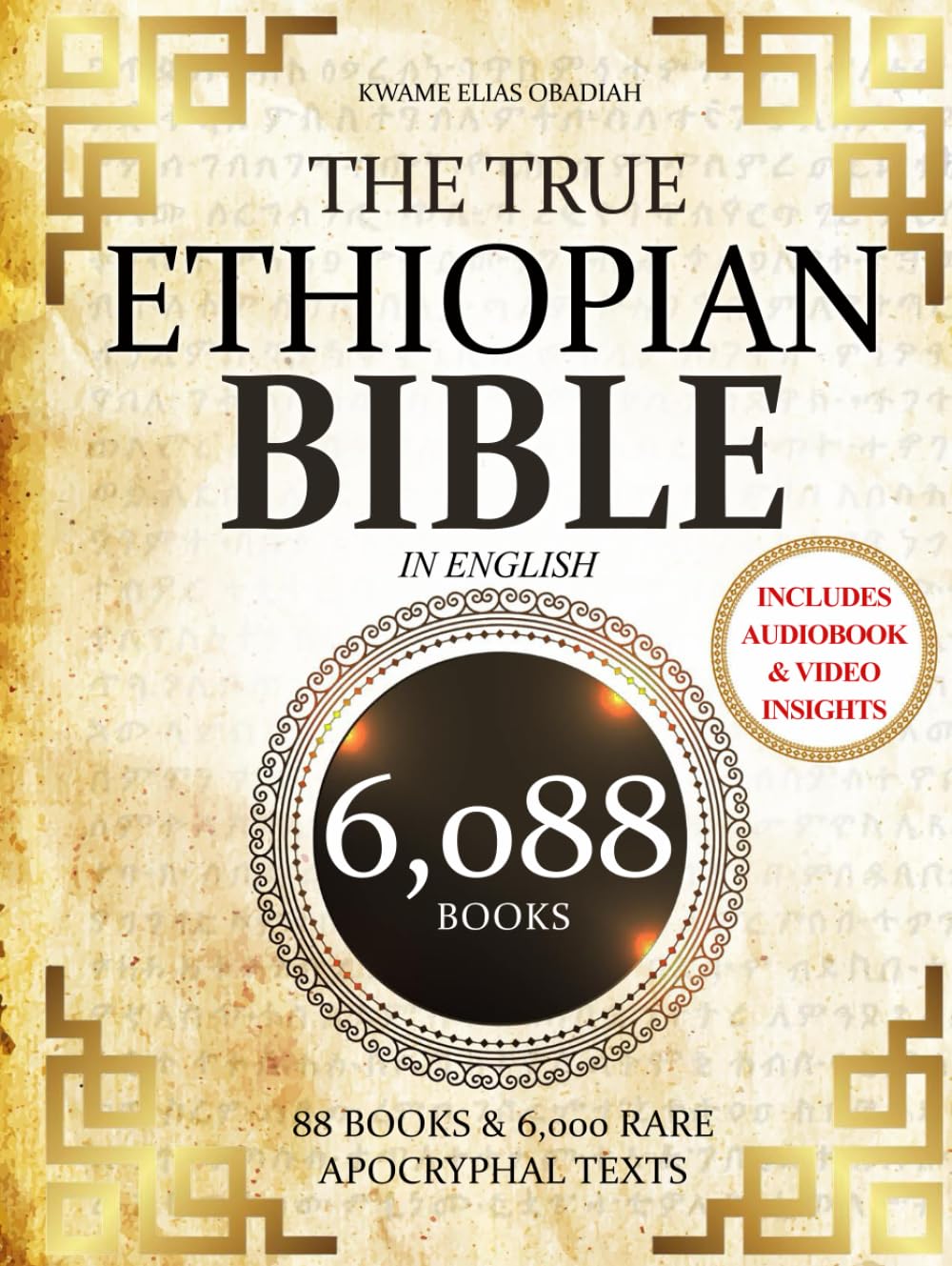 The True Ethiopian Bible Complete: All 88 African Scriptures