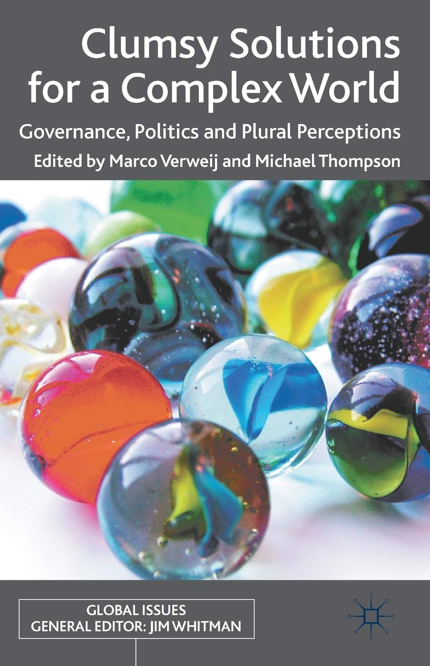 Clumsy Solutions for a Complex World: Governance and Politics