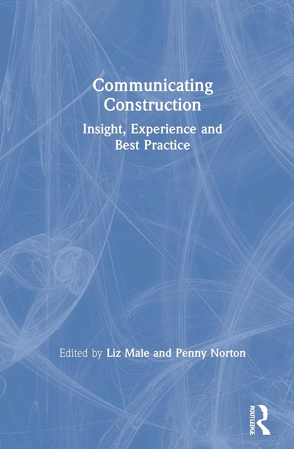 Communicating Construction: Essential Skills for Success