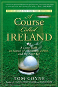 A Course Called Ireland: Golf & Guinness Journey