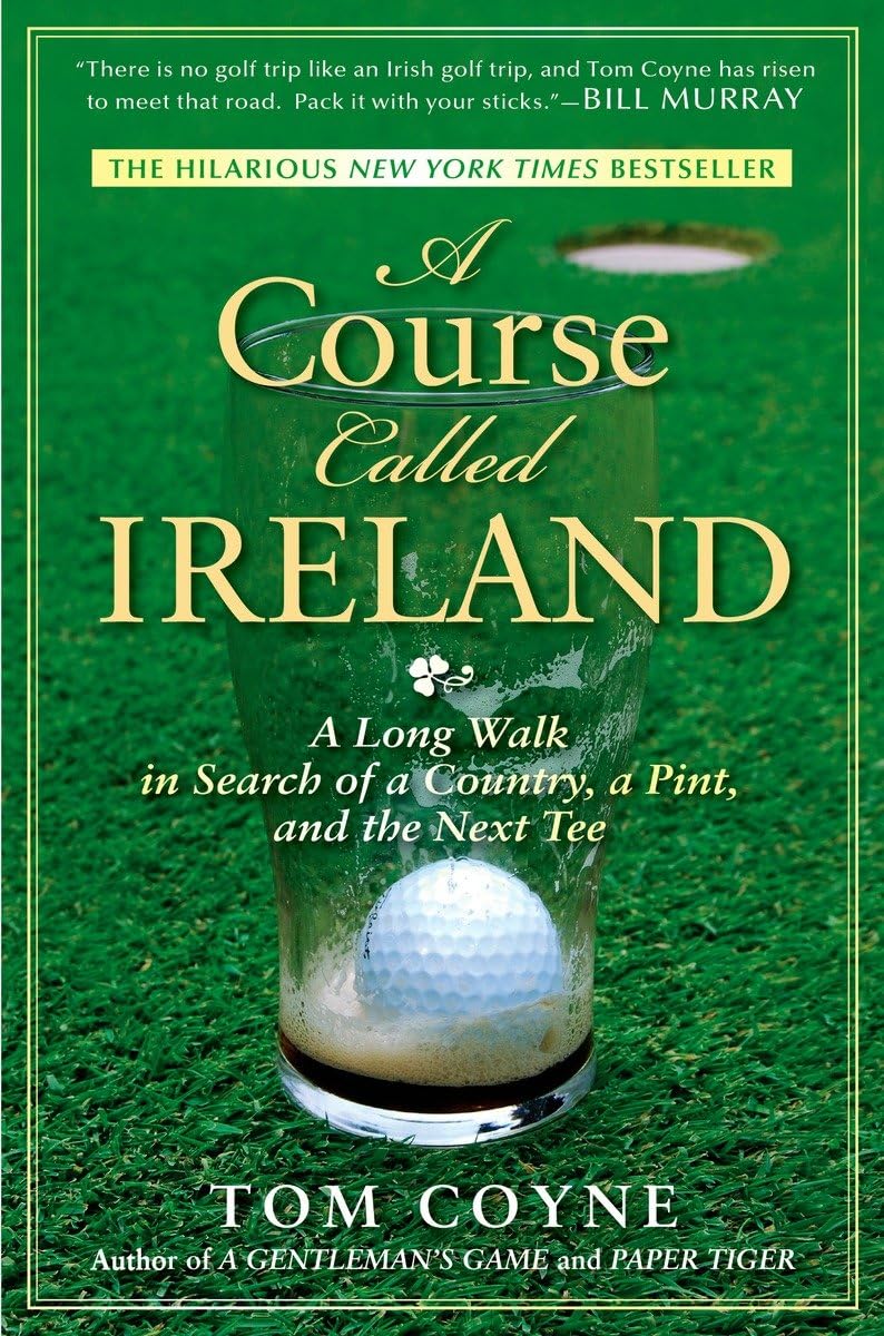 A Course Called Ireland: Golf & Guinness Journey