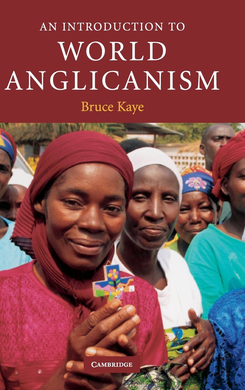 An Introduction to World Anglicanism: A Comprehensive Overview
