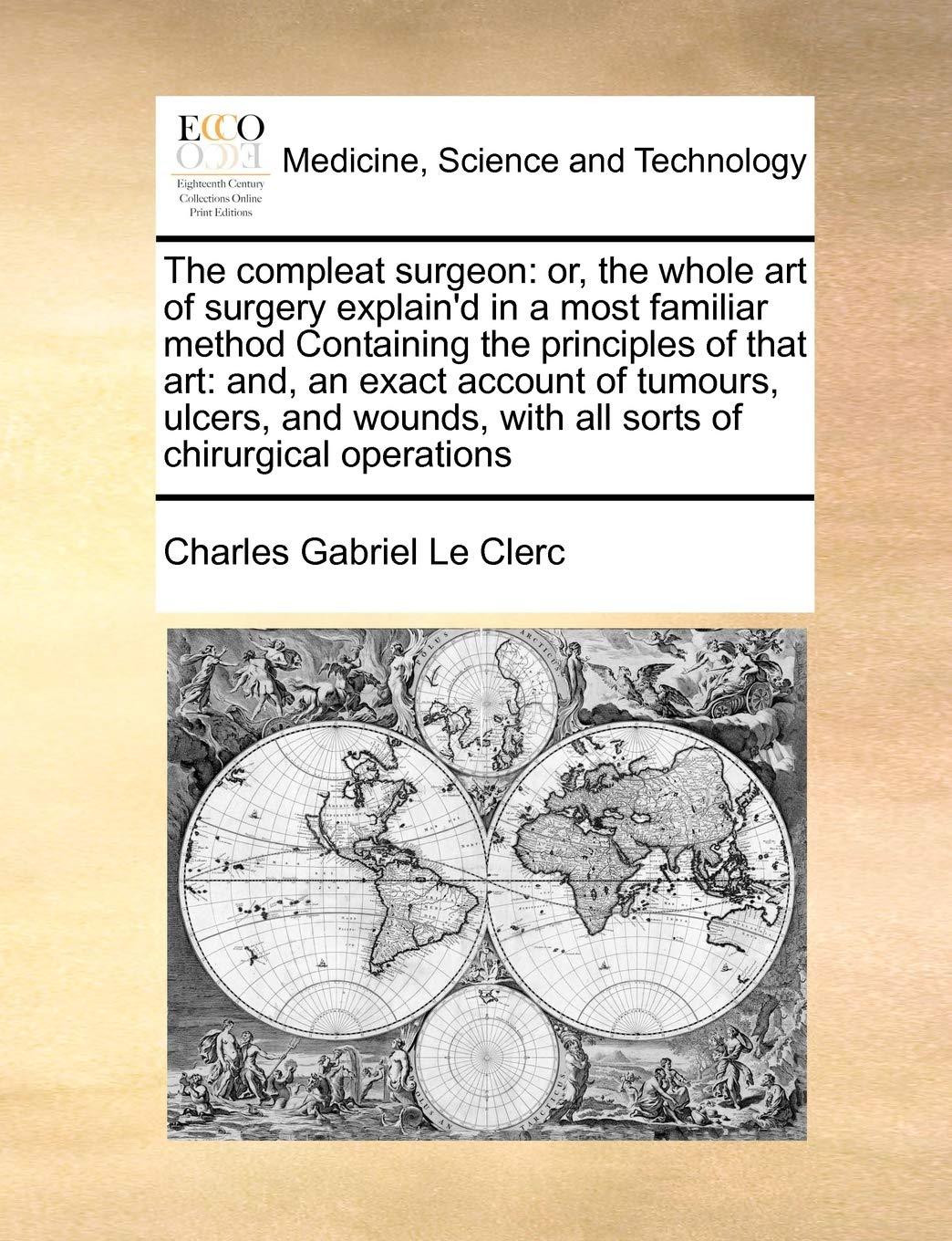 The Compleat Surgeon: A Comprehensive Guide to Surgery