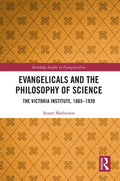 Evangelicals and the Philosophy of Science - In-depth