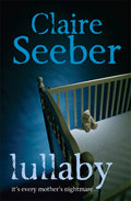 Lullaby by Claire Seeber: A Captivating Journey into Sleep