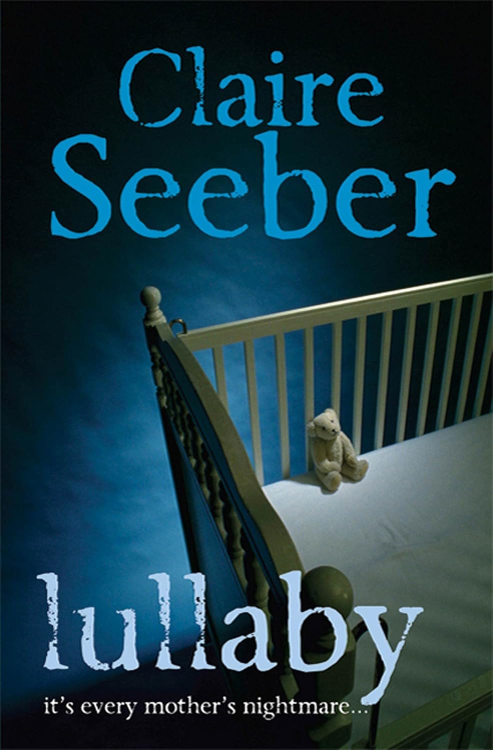 Lullaby by Claire Seeber: A Captivating Journey into Sleep