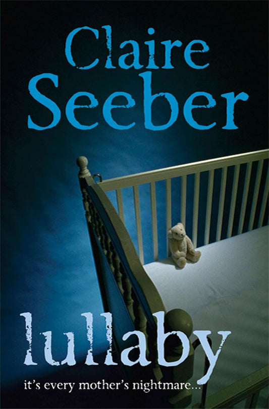Lullaby by Claire Seeber: A Captivating Journey into Sleep