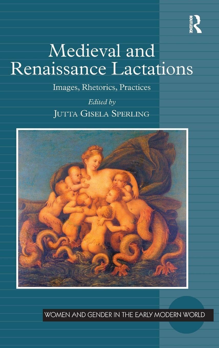 Medieval and Renaissance Lactations: A Deep Dive into Gender Roles