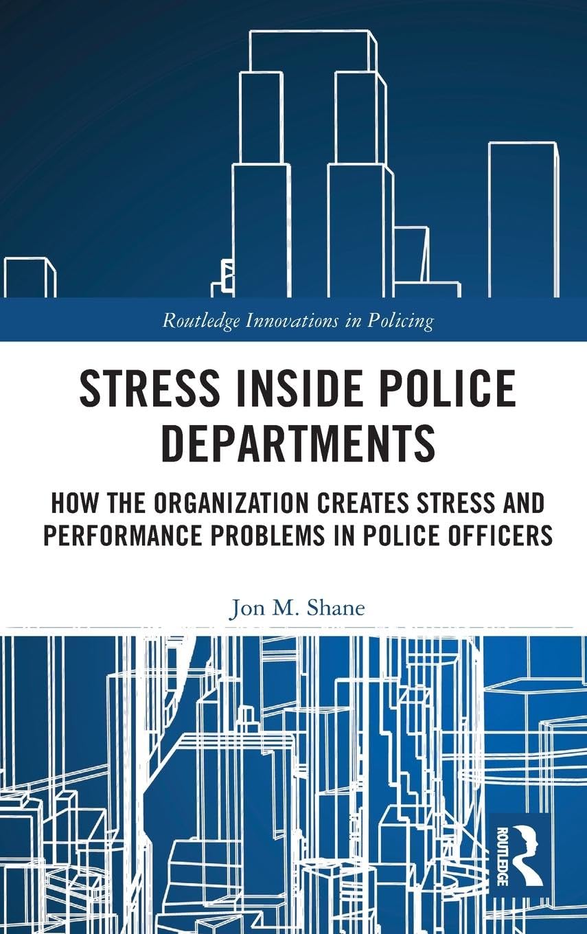 Stress Inside Police Departments: Innovations in Policing Review