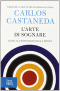 L'arte di sognare. Guida all'espansione della mente - Italian Edition