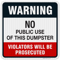 No Public Use of Dumpster Sign 24x24 in - Reflective, Fade Resistant
