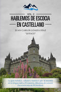 Hablemos de Escocia en castellano: Guia turistica y cultural