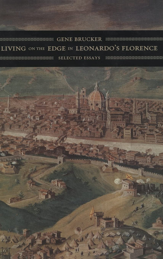 Living on the Edge in Leonardos Florence: Selected Essays Review