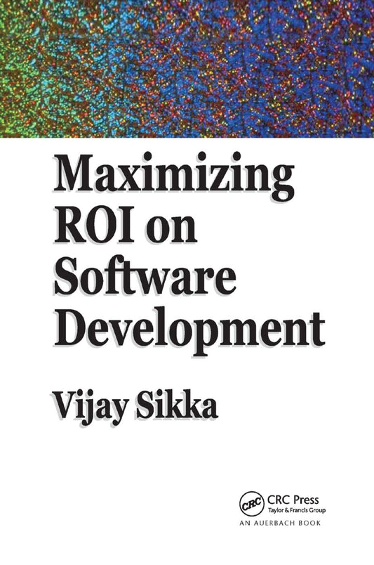 Maximizing ROI on Software Development for Business Success