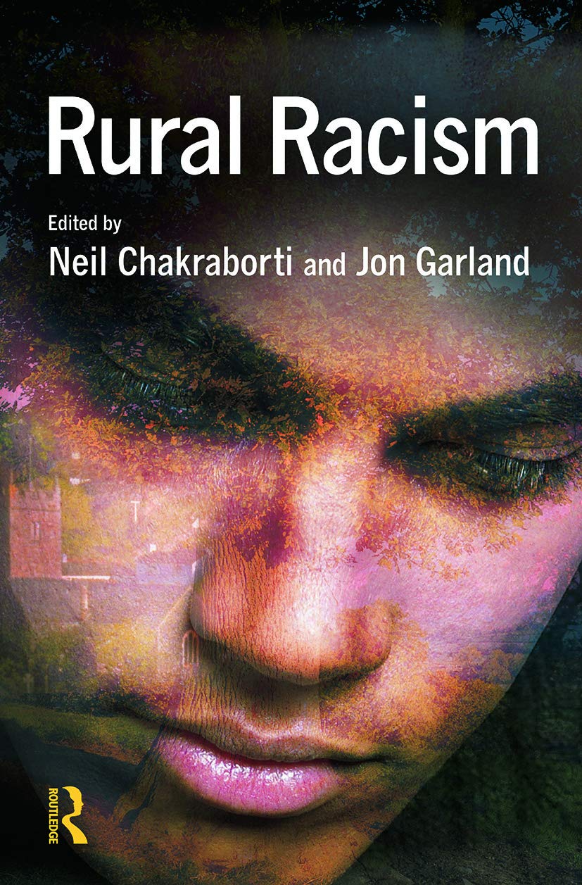 Rural Racism: A Comprehensive Study by Neil Chakraborti