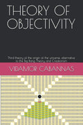 Theory of Objectivity: A New Perspective on the Universe's Origin