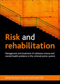 Risk and Rehabilitation: Management and Treatment of Substance Misuse