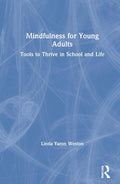 Mindfulness for Young Adults: A Guide to Inner Peace and Growth
