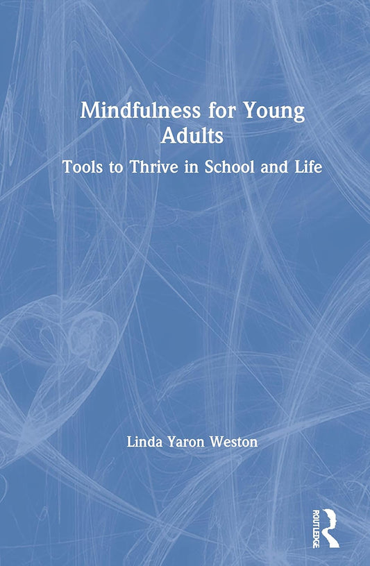 Mindfulness for Young Adults: A Guide to Inner Peace and Growth