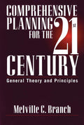 Comprehensive Planning for the 21st Century: General Theory