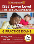 ISEE Lower Level Test Prep Practice Exams and Book - 7th Edition