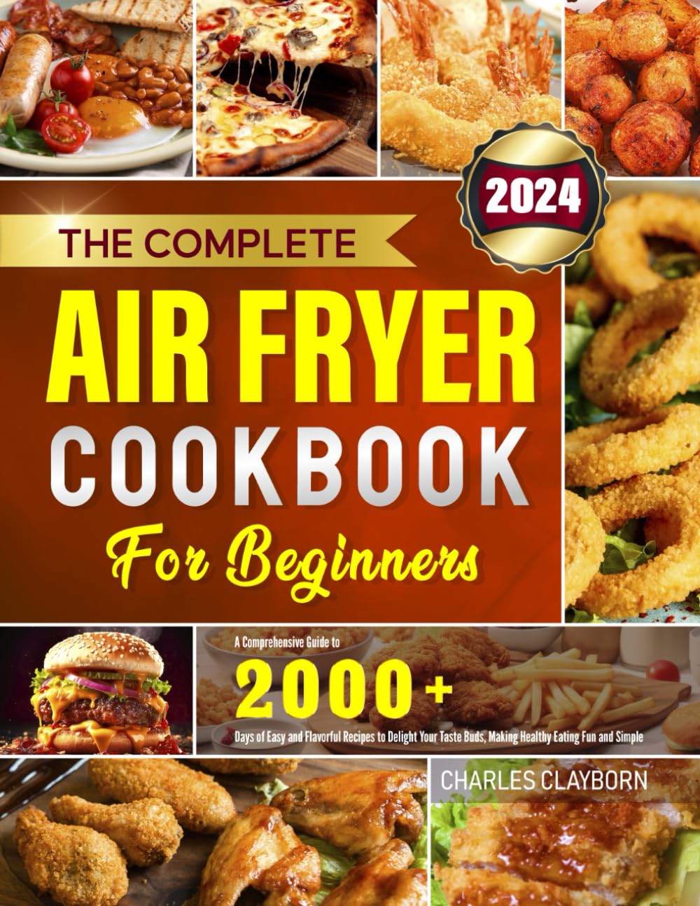 2000+ Easy Air Fryer Recipes by Charles Clayborn