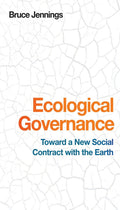 Ecological Governance: A New Social Contract with the Earth