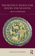Prudentius' Hymns for Hours and Seasons - Verse Translation