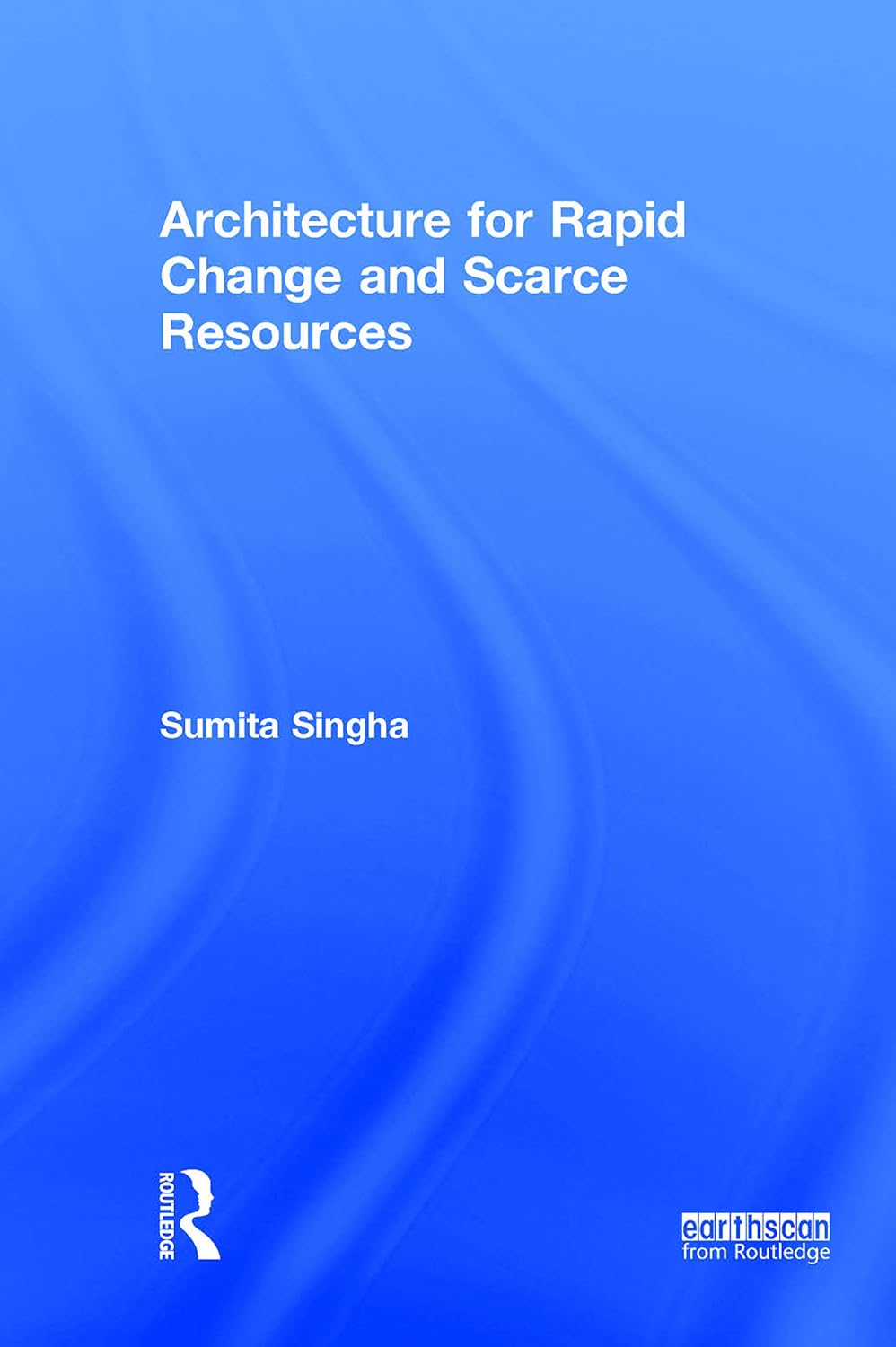 Architecture for Rapid Change and Scarce Resources Review