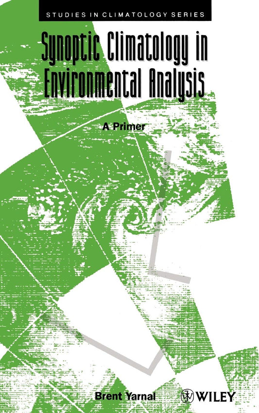 Synoptic Climatology in Environmental Analysis: A Primer Review