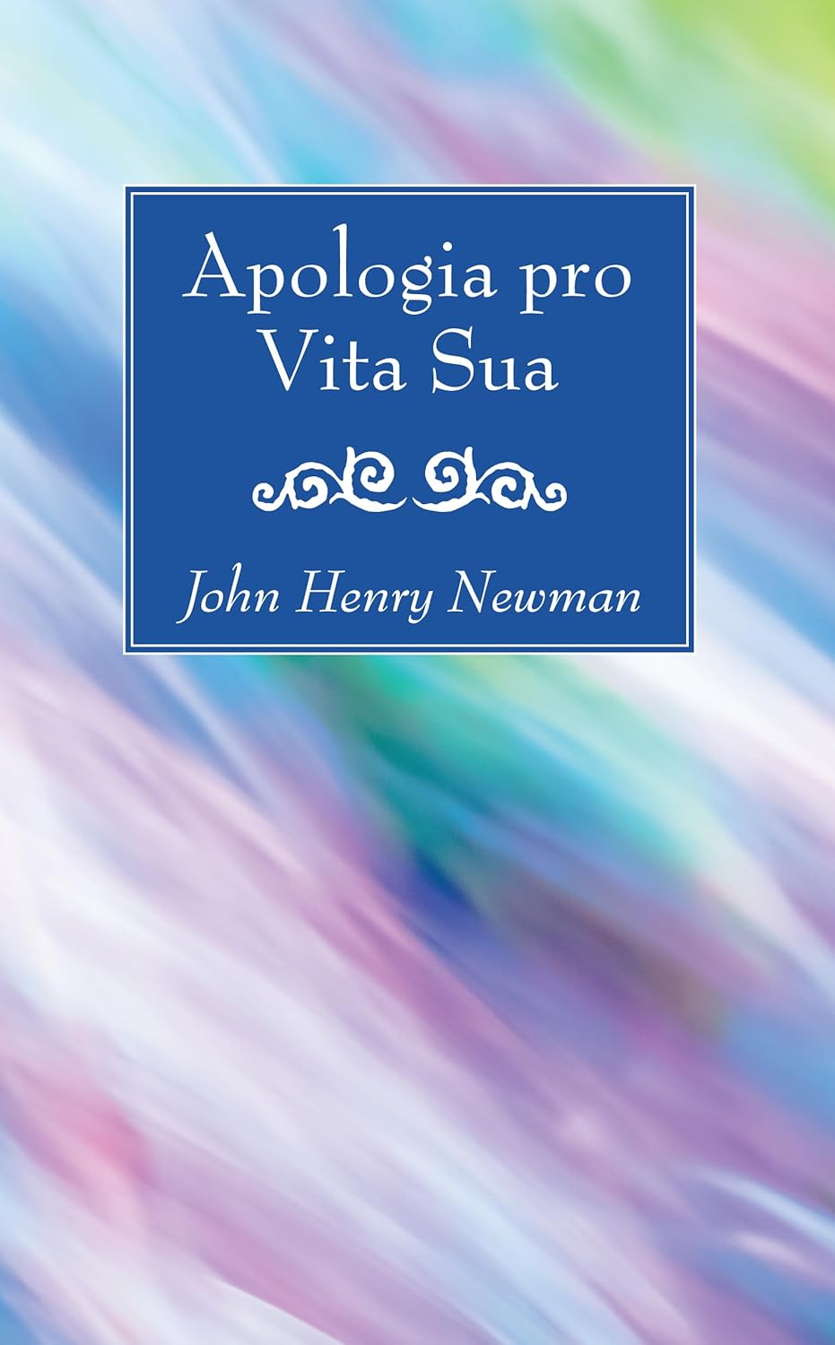 Apologia pro Vita Sua by John Henry Newman - A Deep Reflection