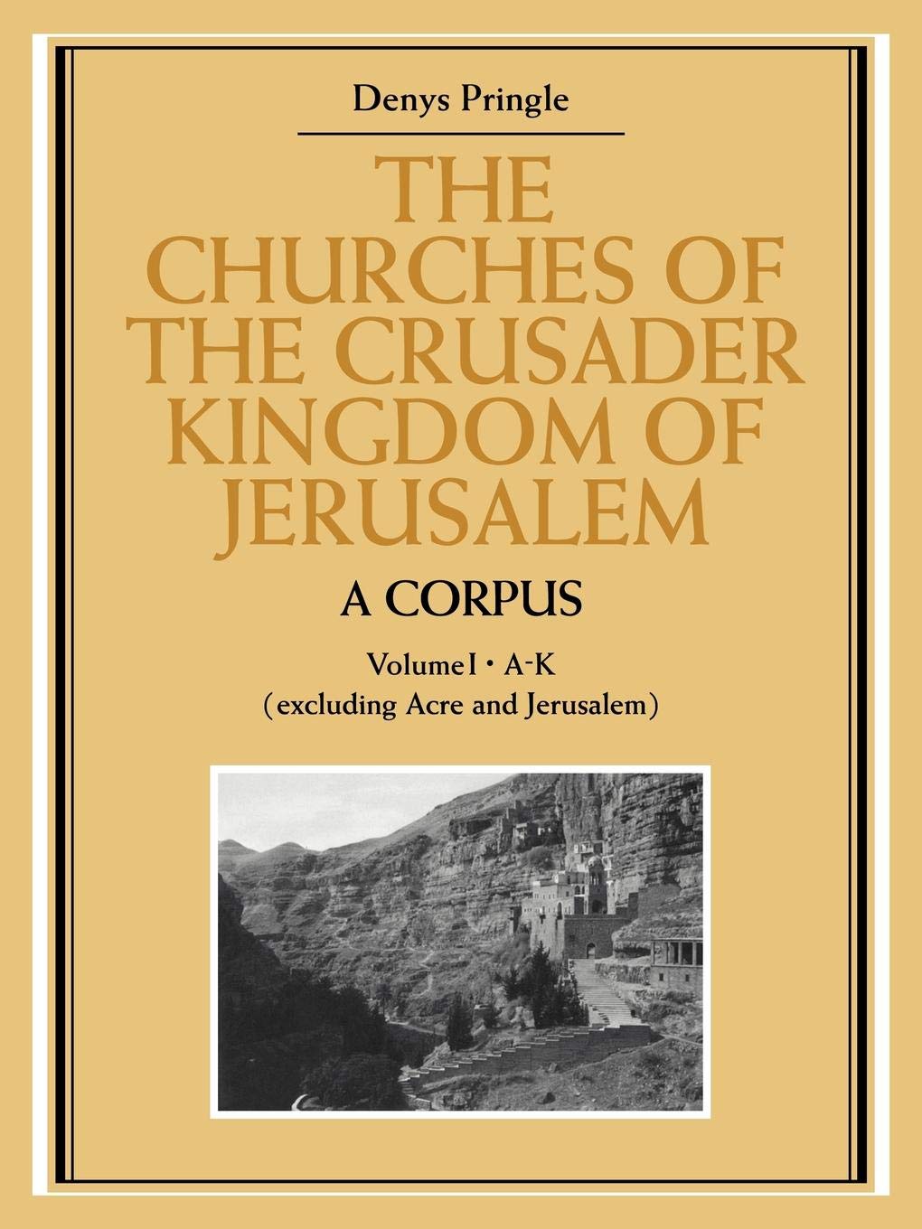 The Churches of the Crusader Kingdom of Jerusalem: A Corpus Overview