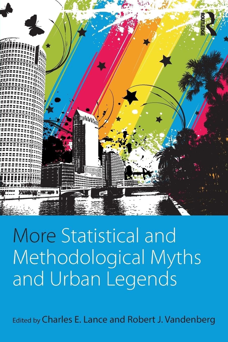 More Statistical and Methodological Myths and Urban Legends Review