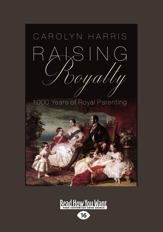 Raising Royalty: 1000 Years of Royal Parenting Insights