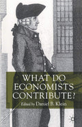 What Do Economists Contribute? - Thoughtful Essays on Influence