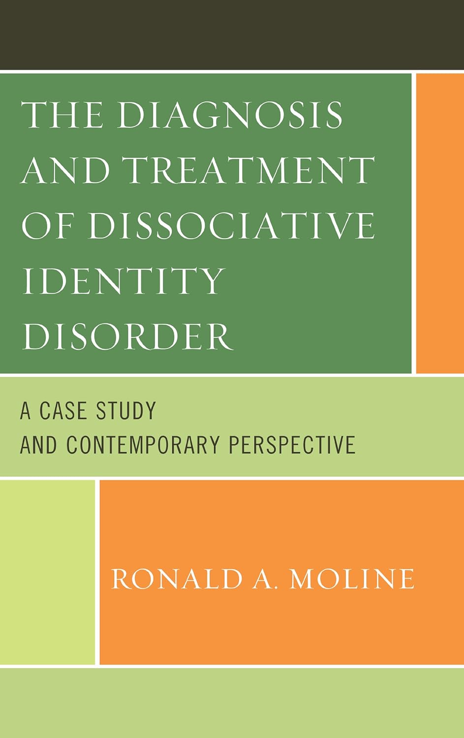 Understanding Dissociative Identity Disorder: A Case Study Approach