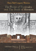 The Ruins of Tiwanaku and the Book of Mormon Full-color Edition