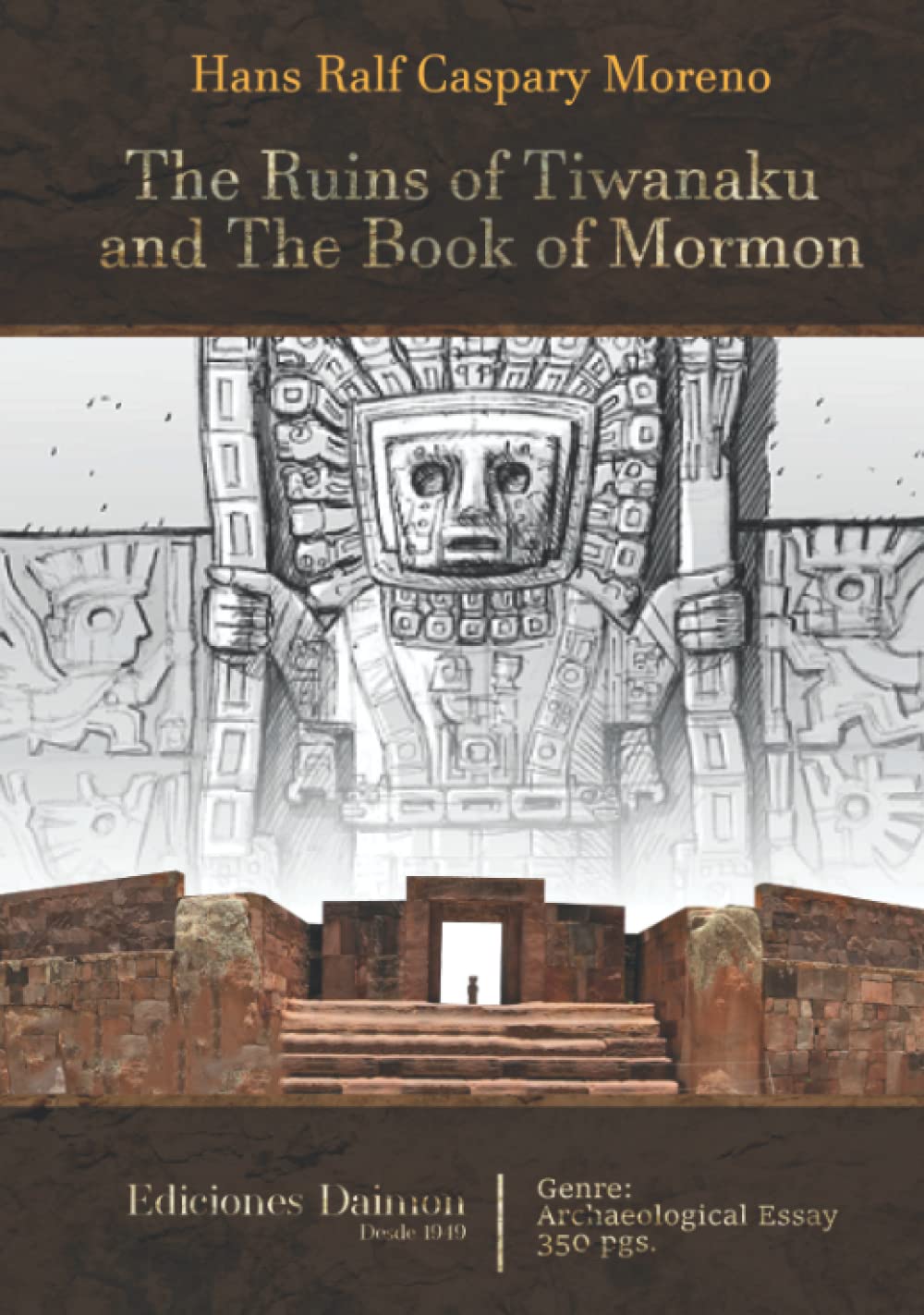 The Ruins of Tiwanaku and the Book of Mormon Full-color Edition