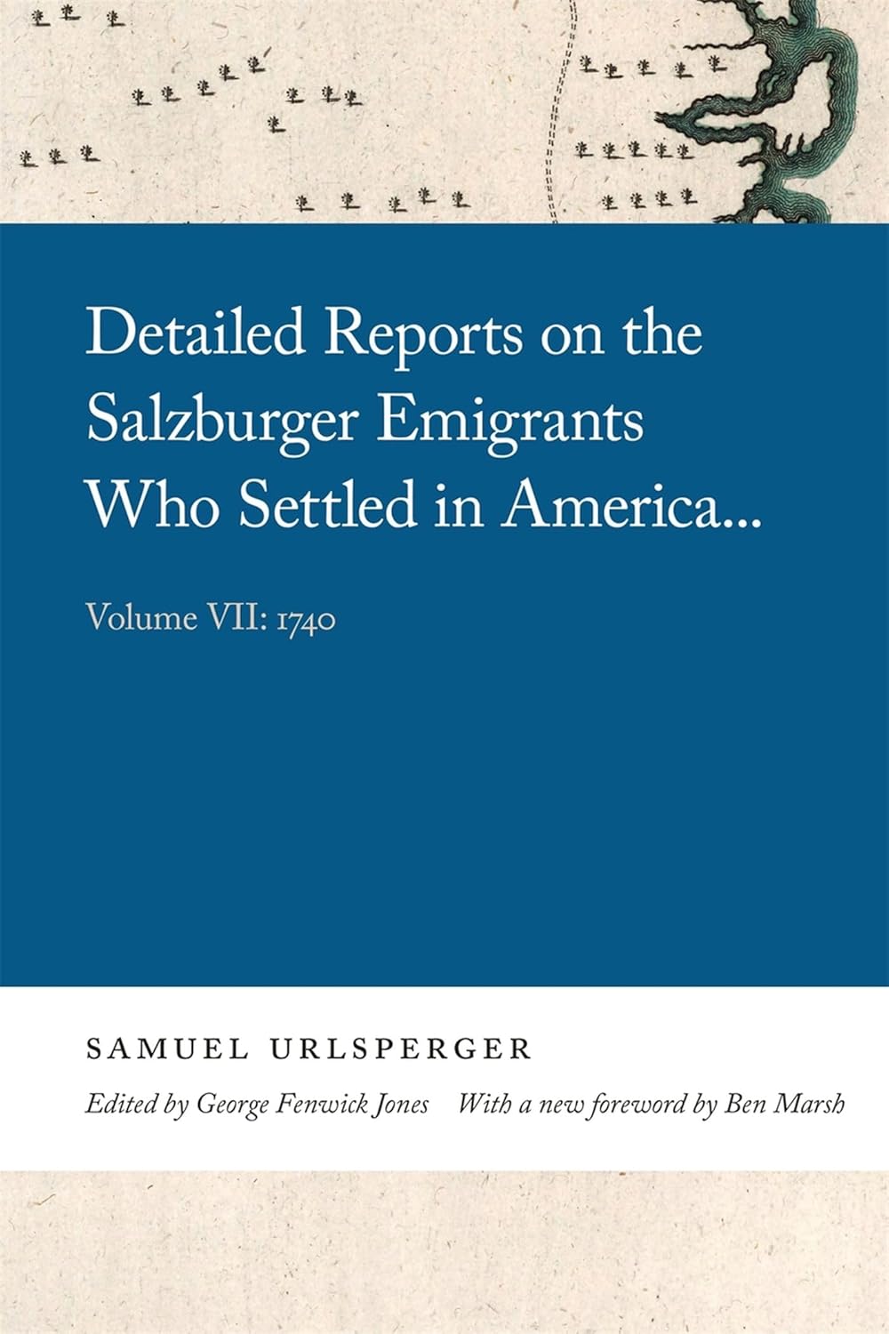 Detailed Reports on Salzburger Emigrants Settled in America Volume VII
