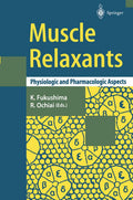 Muscle Relaxants: Physiologic and Pharmacologic Aspects - Proceedings