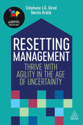 Resetting Management: Thrive with Agility in the Age of Uncertainty