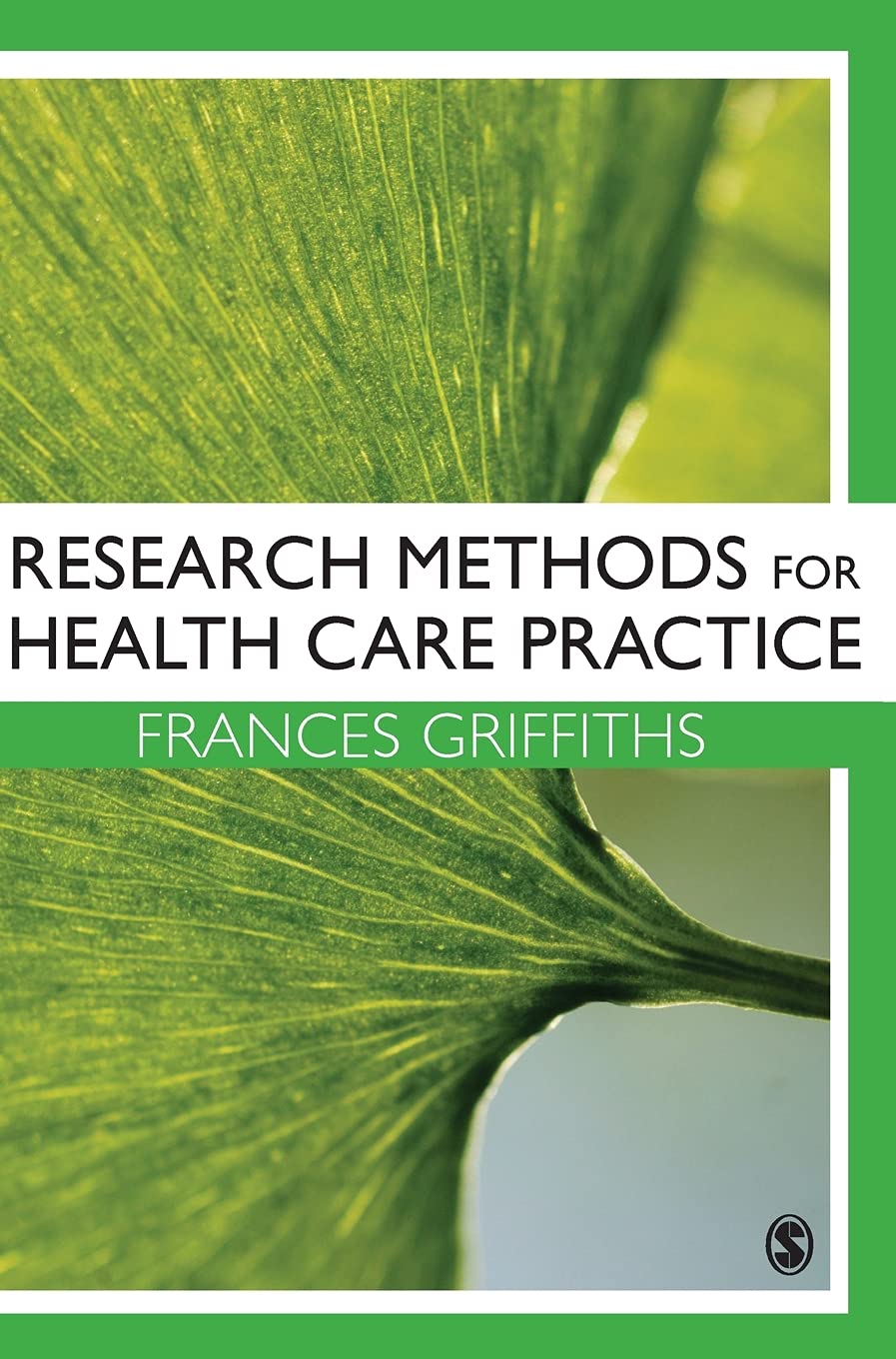 Research Methods for Health Care Practice: A Comprehensive Guide