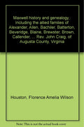 Maxwell History and Genealogy: Explore Allied Families in Depth