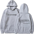 You Are Enough Hoodie - Comfortable Casual Sweatshirt with Positive