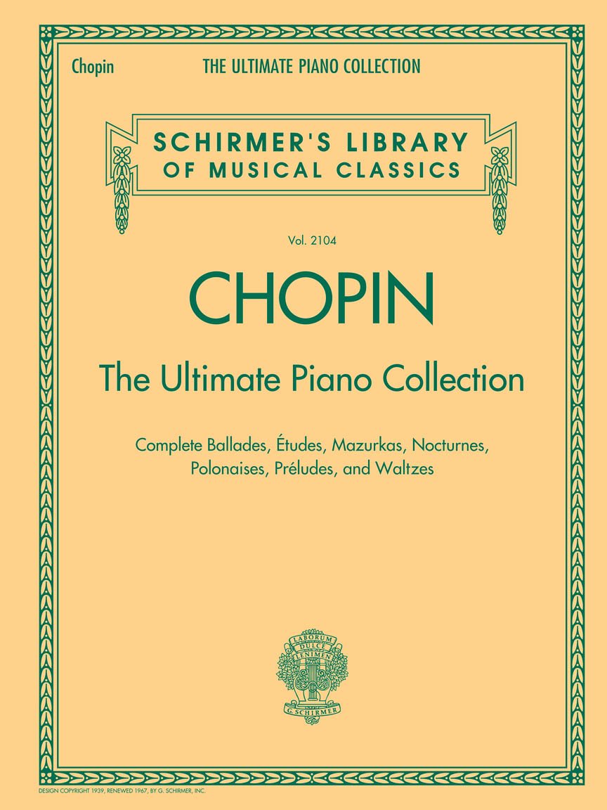 Chopin: The Ultimate Piano Collection - Complete Sheet Music Book