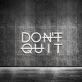 Don't Quit LED Neon Sign for Wall Decor - Motivational USB Light