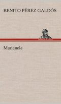 Marianela (Spanish Edition) - Classic Hardcover Reprint